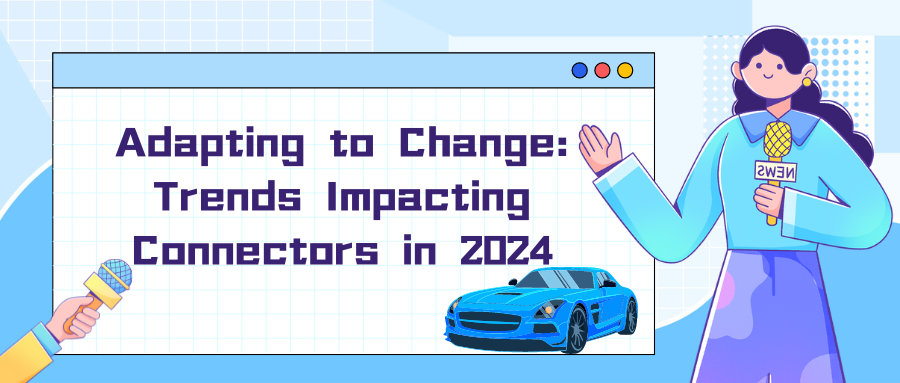 Forecasting 2024: Connector Sector Insights